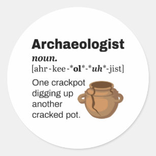 Archeoloog Definition Crackpot Ronde Sticker