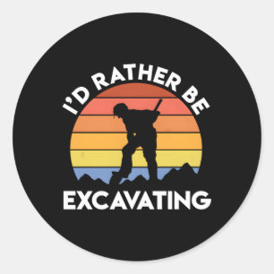 Archeoloog, ik ga liever opgraven ronde sticker