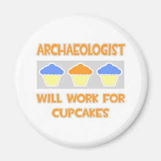 Archeoloog ... Werkt voor cupcakes Magneet