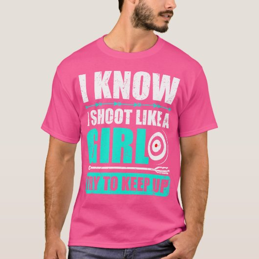Archery Apparel Ik schiet als een meisje Funny Bow T-shirt (Voorkant)
