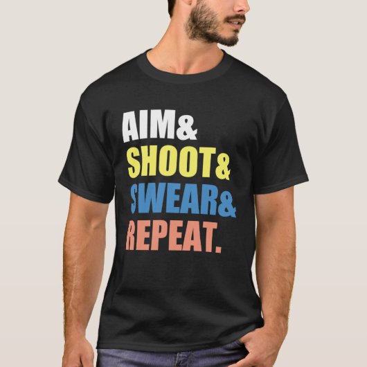 Archery Darts Billard  Aim Shoot Swear Repeat T-shirt (Voorkant)