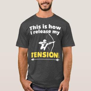 Archery Zo maak ik mijn spanning vrij T-shirt