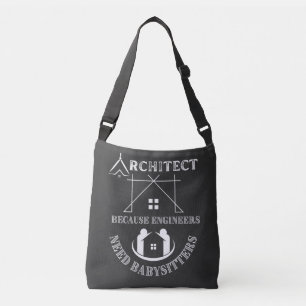 Architect omdat ingenieurs babysitters nodig hebbe crossbody tas