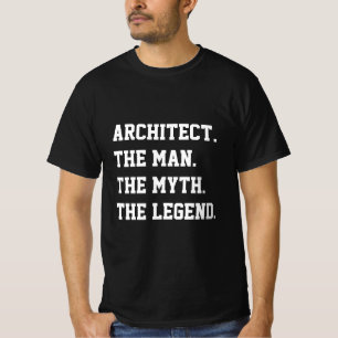 Architecte L'Homme Le Mythe La Légende T-Shirt