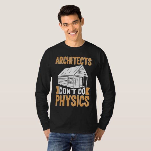 Architects Don't Do Physics T-shirt (Voorkant volledig)