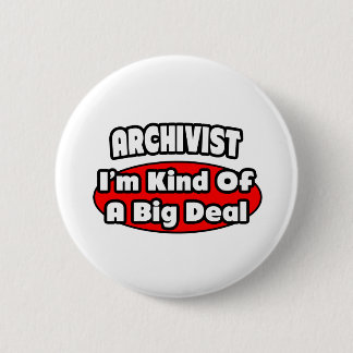 Archivist ... Big Deal Ronde Button 5,7 Cm