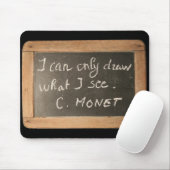 Ardoise 05 Monet's Quote Mousepad Muismat (Met muis)