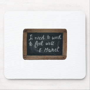 Ardoise 07 Manet's Quote Mousepad Muismat