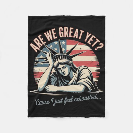 Are We Great Yet cause I Just Feel Exhausted Anti Fleece Deken (Voorkant)