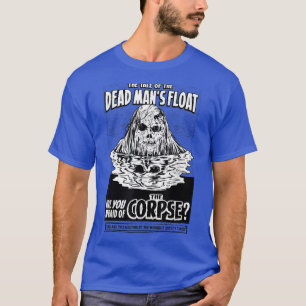 Are you Afraid of the Dark Dead Mans Float T-shirt