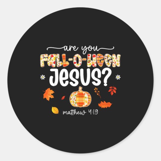 Are You Fall-o-ween Jesus Christ Pumpkin Fall Than Ronde Sticker (Voorkant)