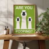 Are You Pooping? Silly Geese Funny Bathroom Poster