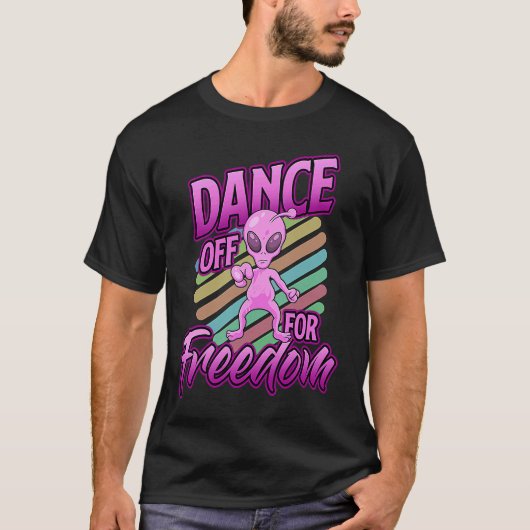 Area 51 Alien Dance Off For Freedom T-shirt (Voorkant)