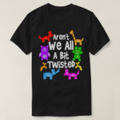 Aren't We All A Bit Twisted Professional Balloon T-shirt (Design voorkant)