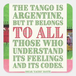 Argentijnse tango hoort bij alle citaten vierkante sticker