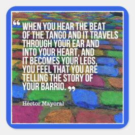 Argentijnse Tango Verhaal van uw Barrio Quote Vierkante Sticker