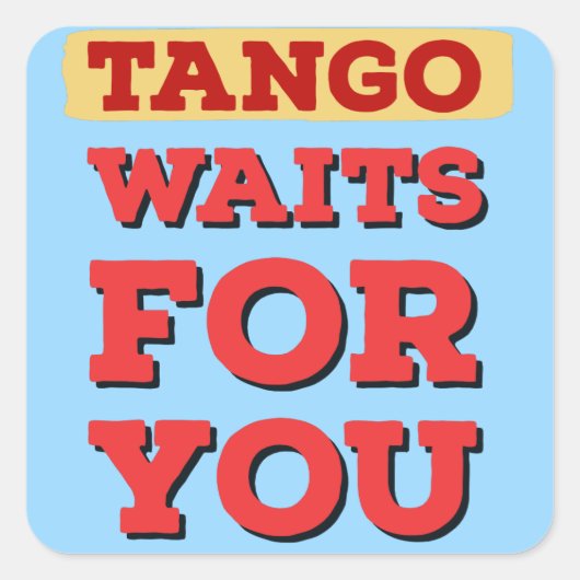 Argentijnse Tango wacht op uw offerte Vierkante Sticker (Voorkant)