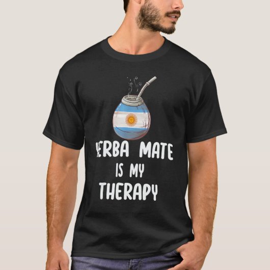 Argentina Flag Yerba mate is my therapy T-shirt (Voorkant)