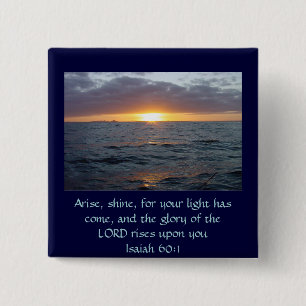 Arise Shine - Isaiah 60:1 Vierkante Button 5,1 Cm