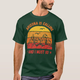 Arizona belt en ik moet naar de bergen t-shirt