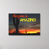 "Arizona is geweldig!" Sunset Sonoran Desert Cactu Canvas Afdruk (Voorkant)