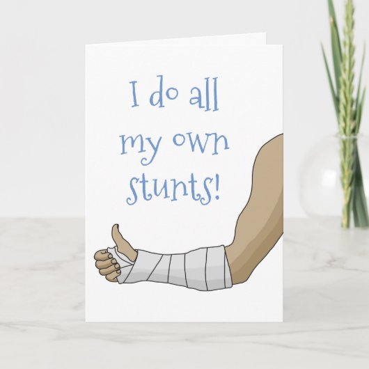 Arm Cast grappig. Ik doe al mijn eigen stunts gebr Kaart (Voorkant)