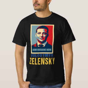 Arm Ukraine nu, Volodymyr Zelensky T-Shirt