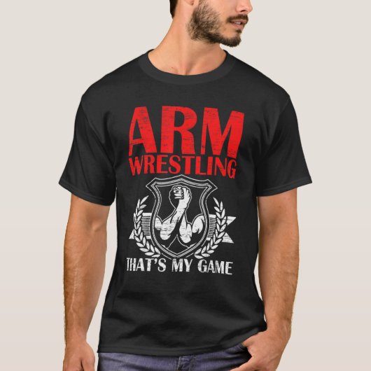 Arm Wrestling dat is mijn gamegarm Wrestler Power  T-shirt (Voorkant)