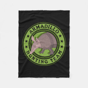 Armadillo Hunting Team Hunt Armadillos Hunters Fleece Deken
