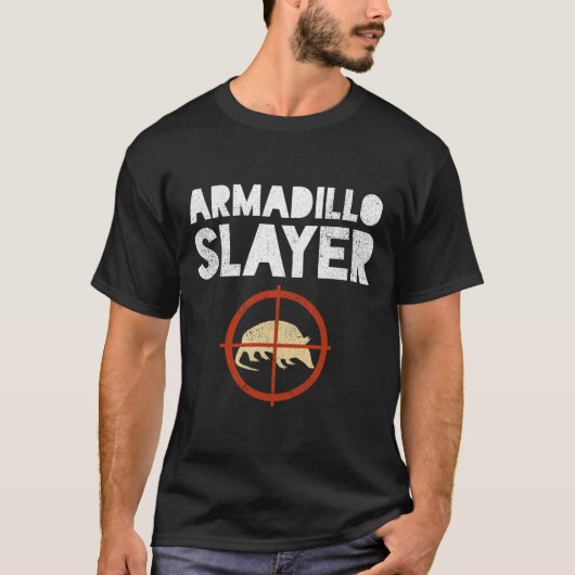 Armadillo Slayer Armadillo Hunter Gift T-shirt (Voorkant)