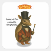 Armand, armadillo-circusdirecteur vierkante sticker (Voorkant)