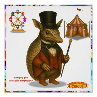 Armand, de armadillo-circusdirecteur perfect poster