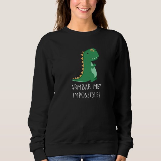 Armbar Me Impossible Dinosaur Little TRex Small Ar Trui (Voorkant)