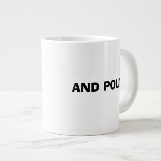 ARMED EN POLITE Jumbo Mok (Voorkant rechts)