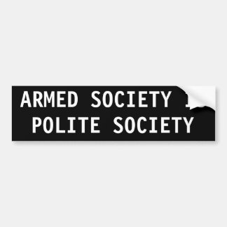Armed society is polite society bumpersticker