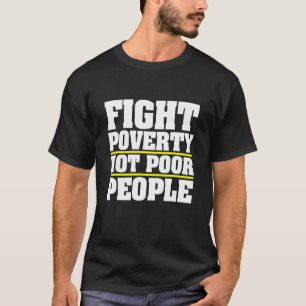 Armoede niet arme mensen politieke religie t-shirt