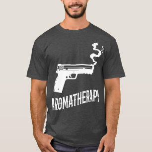 Aromatherapie Funny Pistool Owner Gift T-shirt