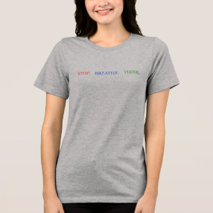 Arrête Respirer Pense Tshirt