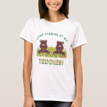 ARRÊTEZ DE COMMENCER PAR MON T-shirt TEDDIES