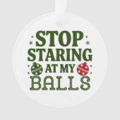 Arrêtez De Me Regarder À Mes Boules Humour Sale De (devant)