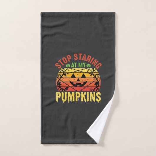 Arrêtez De Regarder Mes Citrouilles Halloween Drôl (Serviette à main)