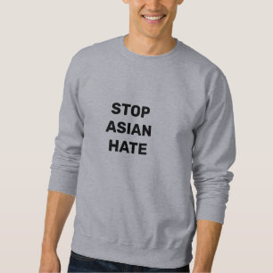 Arrêtez la haine asiatique, Sweatshirt masculin