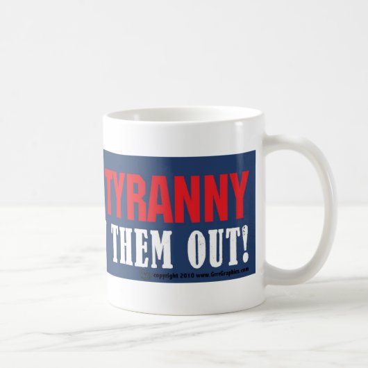 Arrêtez la tasse de tyrannie (Droite)