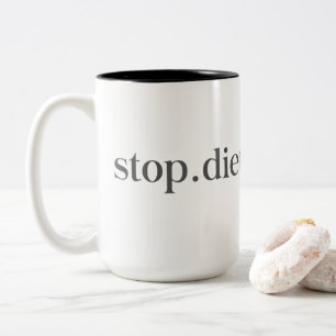 Arrêtez ! Régime. Pour toujours. Mug