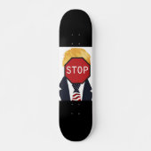 Arrêtez Trump Skateboard (Devant)