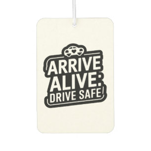 "Arrive Alive: Drive Safe" Veiligheidswaarschuwing Luchtverfrisser