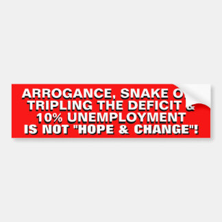 ARROGANCE, SNAKE OLIE EN 10% WERKLOOSHEID.. BUMPERSTICKER