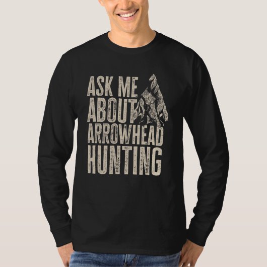 Arrowhead Hunter Ask Me About Arrowhead Hunting T-shirt (Voorkant)