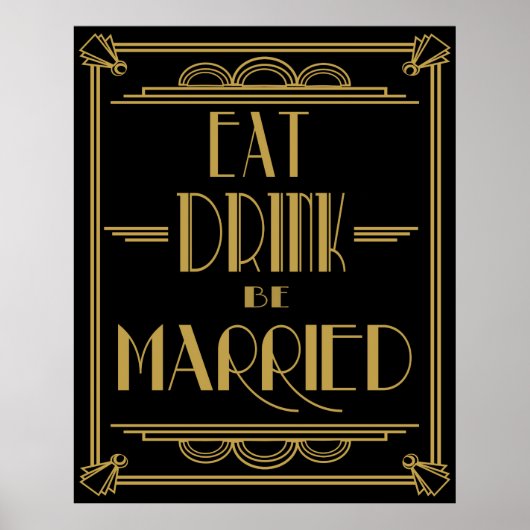 Art Déco Gatsby Style "Eat Drink be Married" print (Devant)