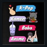 Art Mural En Acrylique Ventilateur de culture K-Pop, Ramen, Boba et Anime<br><div class="desc">K-Pop,  Ramen,  Boba et Anime - Fans de culture pop coréenne et japonaise</div>